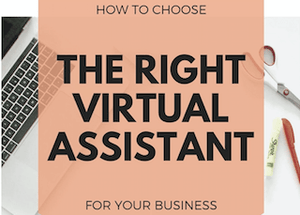 How to choose the right virtual assistant for your business
