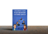 Mock up of Flyxie Consulting Services' ebook: A beginner's guide to easy and efficient customer service. Learn how to provide exceptional customer service in all circumstances.